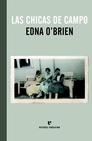 LAS CHICAS DE CAMPO | 9788415217589 | O'BRIEN, EDNA | Galatea Llibres | Llibreria online de Reus, Tarragona | Comprar llibres en català i castellà online