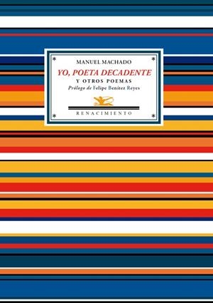 YO, POETA DECADENTE | 9788484727972 | MACHADO, MANUEL | Galatea Llibres | Llibreria online de Reus, Tarragona | Comprar llibres en català i castellà online