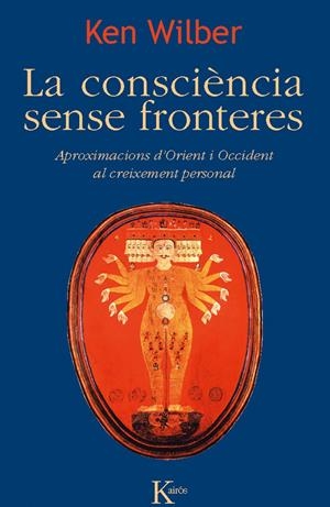 LA CONSCIÈNCIA SENSE FRONTERES | 9788499882468 | WILBER, KEN | Galatea Llibres | Librería online de Reus, Tarragona | Comprar libros en catalán y castellano online