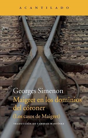 MAIGRET EN LOS DOMINIOS DEL CÓRONER | 9788415689836 | SIMENON, GEORGES | Galatea Llibres | Librería online de Reus, Tarragona | Comprar libros en catalán y castellano online