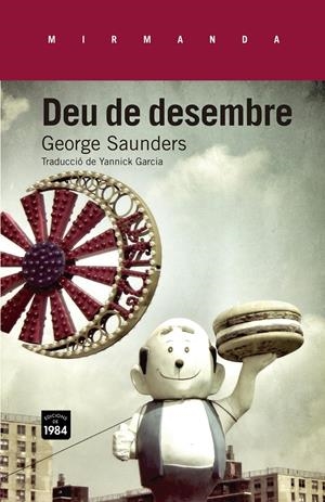 DEU DE DESEMBRE | 9788415835165 | SAUNDERS, GEORGE | Galatea Llibres | Llibreria online de Reus, Tarragona | Comprar llibres en català i castellà online