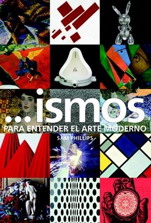 ISMOS PARA ENTENDER EL ARTE MODERNO | 9788415427995 | PHILLIPS, SAM | Galatea Llibres | Librería online de Reus, Tarragona | Comprar libros en catalán y castellano online