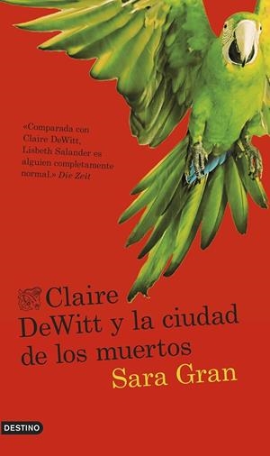 CLAIRE DEWITT Y LA CIUDAD DE LOS MUERTOS | 9788423347254 | GRAN, SARA | Galatea Llibres | Librería online de Reus, Tarragona | Comprar libros en catalán y castellano online