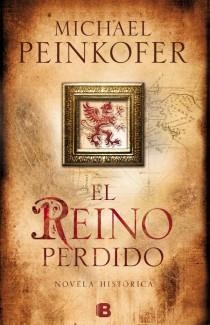 EL REINO PERDIDO | 9788466653657 | PEINKOFER, MICHAEL | Galatea Llibres | Librería online de Reus, Tarragona | Comprar libros en catalán y castellano online
