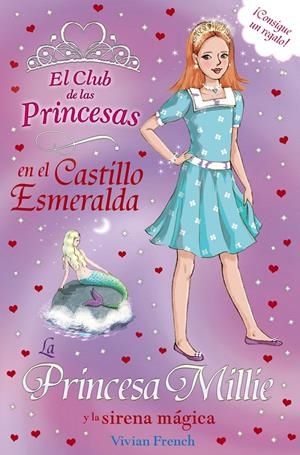 LA PRINCESA MILLIE Y LA SIRENA MÁGICA | 9788467840711 | FRENCH, VIVIAN | Galatea Llibres | Librería online de Reus, Tarragona | Comprar libros en catalán y castellano online
