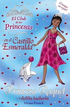 LA PRINCESA RAQUEL Y EL DELFÍN BAILARÍN | 9788467840728 | FRENCH, VIVIAN | Galatea Llibres | Librería online de Reus, Tarragona | Comprar libros en catalán y castellano online