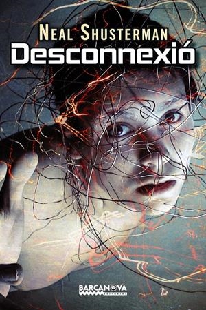 DESCONNEXIÓ | 9788448932619 | SHUSTERMAN, NEAL | Galatea Llibres | Llibreria online de Reus, Tarragona | Comprar llibres en català i castellà online