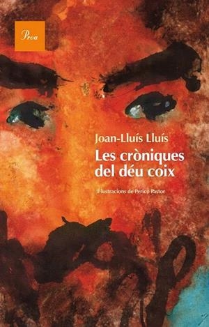 LES CRÒNIQUES DEL DÉU COIX | 9788475884233 | LLUÍS, JOAN-LLUIS | Galatea Llibres | Llibreria online de Reus, Tarragona | Comprar llibres en català i castellà online