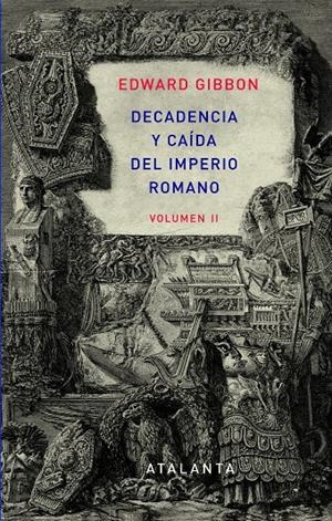 DECADENCIA Y CAÍDA DEL IMPERIO ROMANO. TOMO II | 9788493963569 | GIBBON, EDWARD | Galatea Llibres | Librería online de Reus, Tarragona | Comprar libros en catalán y castellano online