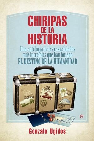 CHIRIPAS DE LA HISTORIA | 9788499709338 | UGIDOS, GONZALO | Galatea Llibres | Llibreria online de Reus, Tarragona | Comprar llibres en català i castellà online