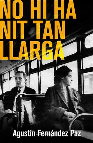 NO HI HA NIT TAN LLARGA | 9788490261378 | FERNÁNDEZ PAZ, AGUSTÍN | Galatea Llibres | Llibreria online de Reus, Tarragona | Comprar llibres en català i castellà online