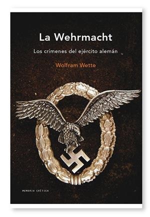 WEHRMACHT, LA | 9788498921267 | WETTE, WOLFRAM | Galatea Llibres | Llibreria online de Reus, Tarragona | Comprar llibres en català i castellà online