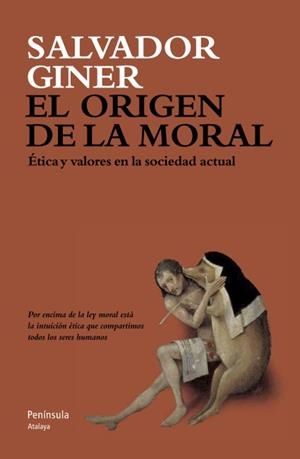 EL ORIGEN DE LA MORAL | 9788499421537 | GINER, SALVADOR | Galatea Llibres | Llibreria online de Reus, Tarragona | Comprar llibres en català i castellà online