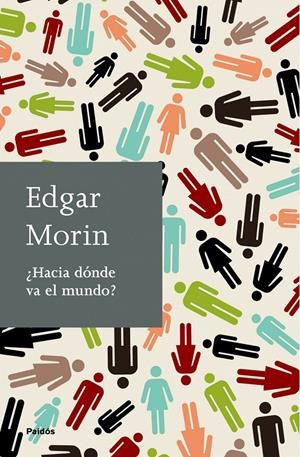 HACIA DÓNDE VA EL MUNDO? | 9788449324833 | MORIN, EDGAR | Galatea Llibres | Librería online de Reus, Tarragona | Comprar libros en catalán y castellano online