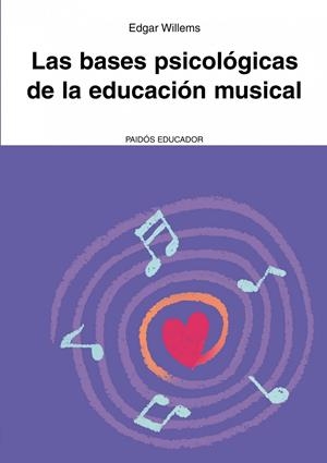 BASES PSICOLÓGICAS DE LA EDUCACIÓN MUSICAL | 9788449326080 | WILLEMS, EDGAR | Galatea Llibres | Llibreria online de Reus, Tarragona | Comprar llibres en català i castellà online