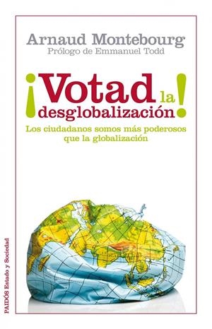 VOTAD LA DESGLOBALIZACION | 9788449326288 | MONTEBOURG, ARNAUD | Galatea Llibres | Llibreria online de Reus, Tarragona | Comprar llibres en català i castellà online