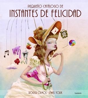 PEQUEÑO CATÁLOGO DE INSTANTES DE FELICIDAD | 9788448835873 | LLORT, LLUIS/OLMOS,ROGER | Galatea Llibres | Librería online de Reus, Tarragona | Comprar libros en catalán y castellano online