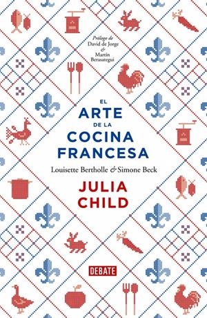 EL ARTE DE LA COCINA FRANCESA | 9788499922973 | CHILD, JULIA/BERTHOLLE,LOUISETTE/BECK,SIM | Galatea Llibres | Librería online de Reus, Tarragona | Comprar libros en catalán y castellano online