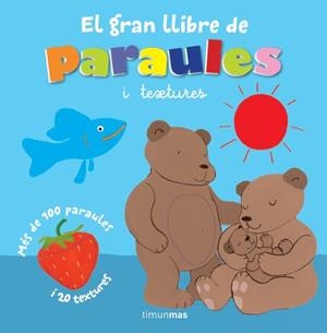 EL GRAN LLIBRE DE LES PARAULES I TEXTURES | 9788415853558 | Galatea Llibres | Librería online de Reus, Tarragona | Comprar libros en catalán y castellano online