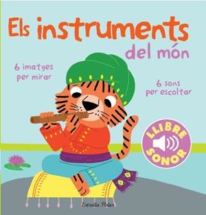 ELS INSTRUMENTS DEL MÓN (EL MEU PRIMER LLIBRE DE SONS) | 9788415853268 | BILLET, MARION | Galatea Llibres | Librería online de Reus, Tarragona | Comprar libros en catalán y castellano online