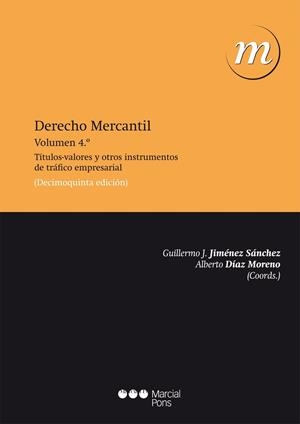 DERECHO MERCANTIL 4. TÍTULOS VALORES Y OTROS INSTRUMENTOS DE TRÁFICO EMPRESARIAL | 9788415948094 | JIMENEZ SÁNCHEZ, GUILLERMO | Galatea Llibres | Llibreria online de Reus, Tarragona | Comprar llibres en català i castellà online