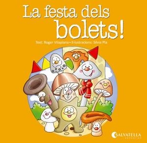 LA FESTA DELS BOLETS! | 9788484127789 | VILAPLANA HORTENSI, ROGER | Galatea Llibres | Librería online de Reus, Tarragona | Comprar libros en catalán y castellano online