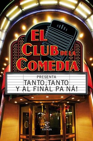 EL CLUB DE LA COMEDIA PRESENTA TANTO TANTO Y AL FINAL PA NA | 9788467037319 | VV.AA | Galatea Llibres | Llibreria online de Reus, Tarragona | Comprar llibres en català i castellà online