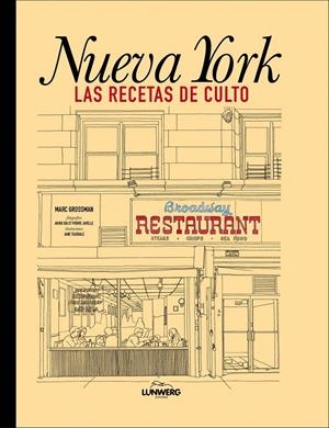 NUEVA YORK. LAS RECETAS DE CULTO | 9788415888031 | GROSSMAN, MARC | Galatea Llibres | Librería online de Reus, Tarragona | Comprar libros en catalán y castellano online