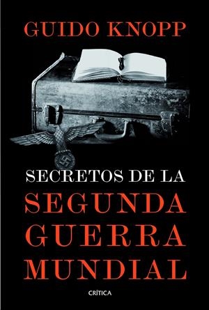 SECRETOS DE LA SEGUNDA GUERRA MUNDIAL | 9788498926187 | KNOPP, GUIDO | Galatea Llibres | Librería online de Reus, Tarragona | Comprar libros en catalán y castellano online