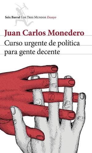 CURSO URGENTE DE POLÍTICA PARA GENTE DECENTE | 9788432220814 | MONEDERO, JUAN C. | Galatea Llibres | Librería online de Reus, Tarragona | Comprar libros en catalán y castellano online
