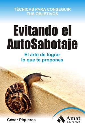 EVITANDO EL AUTO-SABOTAJE. | 9788497355872 | PIQUERAS, CESAR | Galatea Llibres | Librería online de Reus, Tarragona | Comprar libros en catalán y castellano online