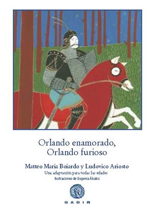 ORLANDO ENAMORADO, ORLANDO FURIOSO | 9788494179907 | BOIARDO, MATTEO MARIA/ARIOSTO, LUDOVICO | Galatea Llibres | Llibreria online de Reus, Tarragona | Comprar llibres en català i castellà online