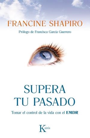 SUPERA TU PASADO | 9788499883090 | SHAPIRO, FRANCINE | Galatea Llibres | Llibreria online de Reus, Tarragona | Comprar llibres en català i castellà online