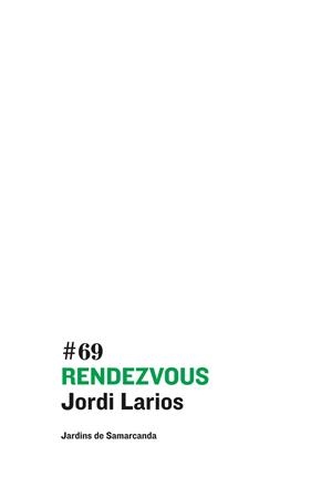 RENDEZVOUS | 9788497664936 | LARIOS, JORDI | Galatea Llibres | Llibreria online de Reus, Tarragona | Comprar llibres en català i castellà online