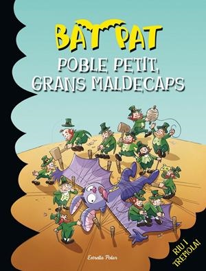 POBLE PETIT, GRANS MALDECAPS (BAT PAT, 27) | 9788490572191 | PAVANELLO, ROBERTO | Galatea Llibres | Librería online de Reus, Tarragona | Comprar libros en catalán y castellano online