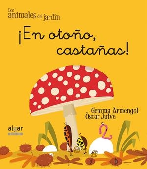 EN OTOÑO, CASTAÑAS! | 9788498455649 | ARMENGOL MORELL, GEMMA | Galatea Llibres | Librería online de Reus, Tarragona | Comprar libros en catalán y castellano online