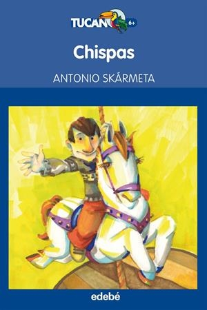 CHISPAS | 9788468308883 | SKÁRMETA, ANTONIO | Galatea Llibres | Librería online de Reus, Tarragona | Comprar libros en catalán y castellano online