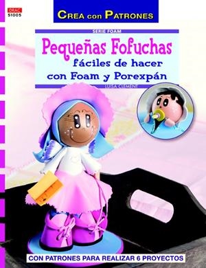PEQUEÑAS FOFUCHAS FÁCILES DE HACER CON FOAM Y POREXPÁN | 9788498743449 | CLEMENT, LUISA | Galatea Llibres | Librería online de Reus, Tarragona | Comprar libros en catalán y castellano online