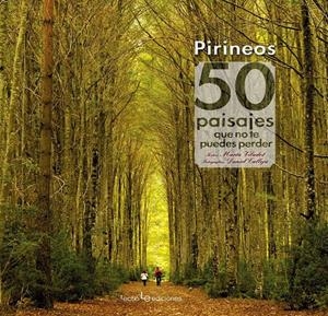 PIRINEOS. 50 PAISAJES QUE NO TE PUEDES PERDER | 9788415088899 | VILADOT SANTALÓ, MARTA | Galatea Llibres | Librería online de Reus, Tarragona | Comprar libros en catalán y castellano online