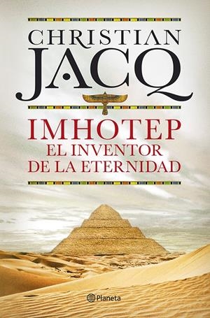 IMHOTEP. EL INVENTOR DE LA ETERNIDAD | 9788408101796 | JACQ, CHRISTIAN | Galatea Llibres | Librería online de Reus, Tarragona | Comprar libros en catalán y castellano online