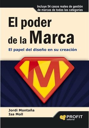 EL PODER DE LA MARCA | 9788415735793 | MONTAÑA, JORDI/MOLL DE ALBA, ISABEL | Galatea Llibres | Librería online de Reus, Tarragona | Comprar libros en catalán y castellano online