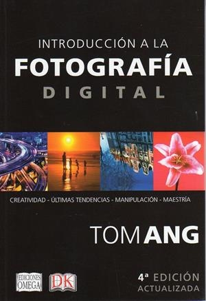 INTRODUCCIÓN A LA FOTOGRAFÍA DIGITAL | 9788428216081 | ANG, TOM | Galatea Llibres | Llibreria online de Reus, Tarragona | Comprar llibres en català i castellà online