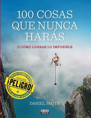100 COSAS QUE NUNCA HARÁS | 9788403513129 | SMITH, DANIEL | Galatea Llibres | Librería online de Reus, Tarragona | Comprar libros en catalán y castellano online