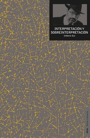 INTERPRETACIÓN Y SOBREINTERPRETACIÓN | 9788446038528 | ECO, UMBERTO | Galatea Llibres | Llibreria online de Reus, Tarragona | Comprar llibres en català i castellà online