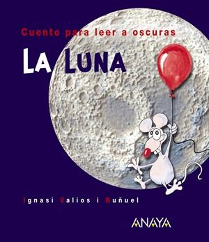 LA LUNA PARA LEER A OSCURAS | 9788466716567 | VALIOS I BUÑUEL, IGNASI | Galatea Llibres | Librería online de Reus, Tarragona | Comprar libros en catalán y castellano online