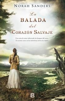 LA BALADA DEL CORAZON SALVAJE | 9788466653879 | SANDERS, NORAH | Galatea Llibres | Librería online de Reus, Tarragona | Comprar libros en catalán y castellano online