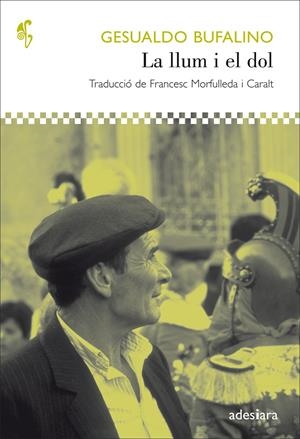LA LLUM I EL DOL | 9788492405688 | BUFALINO, GESUALDO | Galatea Llibres | Llibreria online de Reus, Tarragona | Comprar llibres en català i castellà online
