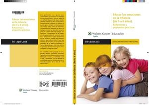 EDUCAR LAS EMOCIONES EN LA INFANCIA, DE 0 A 6 AÑOS : REFLEXIONES Y PROPUESTAS PRÁCTICAS | 9788499870328 | LÓPEZ CASSA, ELIA | Galatea Llibres | Librería online de Reus, Tarragona | Comprar libros en catalán y castellano online