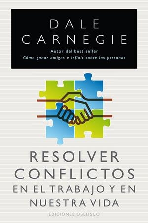 RESOLVER CONFLICTOS EN NUESTRO TRABAJO Y EN NUESTRA VIDA | 9788415968030 | CARNEGIE, DALE | Galatea Llibres | Llibreria online de Reus, Tarragona | Comprar llibres en català i castellà online