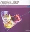 APERITIUS I TAPES -CAPRICIS DELS SENTITS- | 9788497914543 | QUADRADA, MARIONA/BORRELL, JOS | Galatea Llibres | Llibreria online de Reus, Tarragona | Comprar llibres en català i castellà online